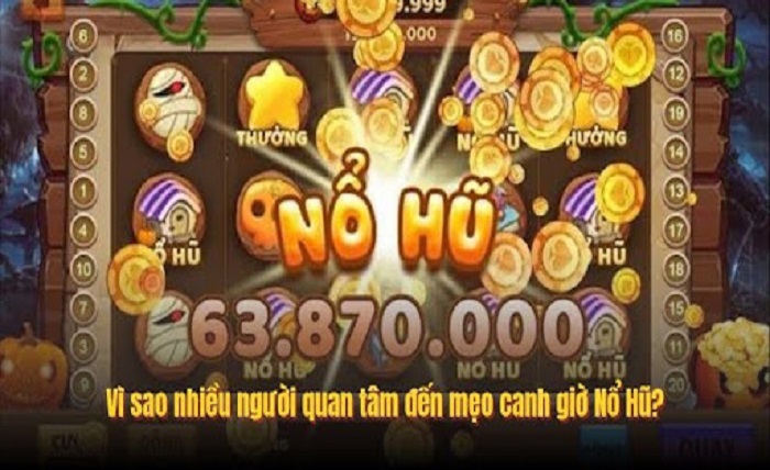 Giờ Nổ Hũ Từ