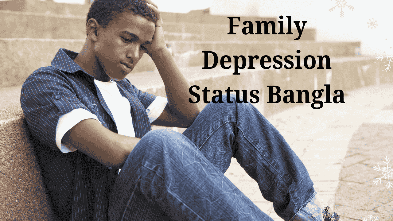 Family Depression Status Bangla
